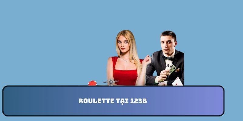 Roulette tại 123B